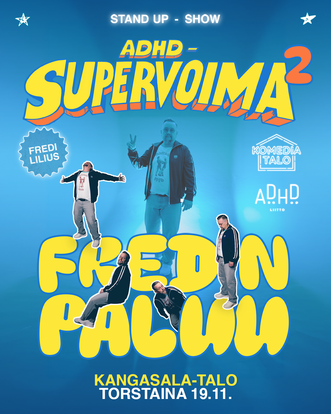 Fredi Liliuksen suosittu stand up -show saa jatkoa syksyllä 2026! ADHD Supervoima 2 Kangasala-talossa 19.11.2026 avaa koomikon päänsisäistä neljän ruuhkaa. Osta liput ja tule nauramaan!